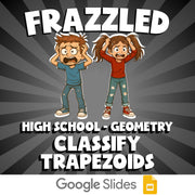 Classify Trapezoids FRAZZLED Math Game - No Prep Geometry Review Activity
