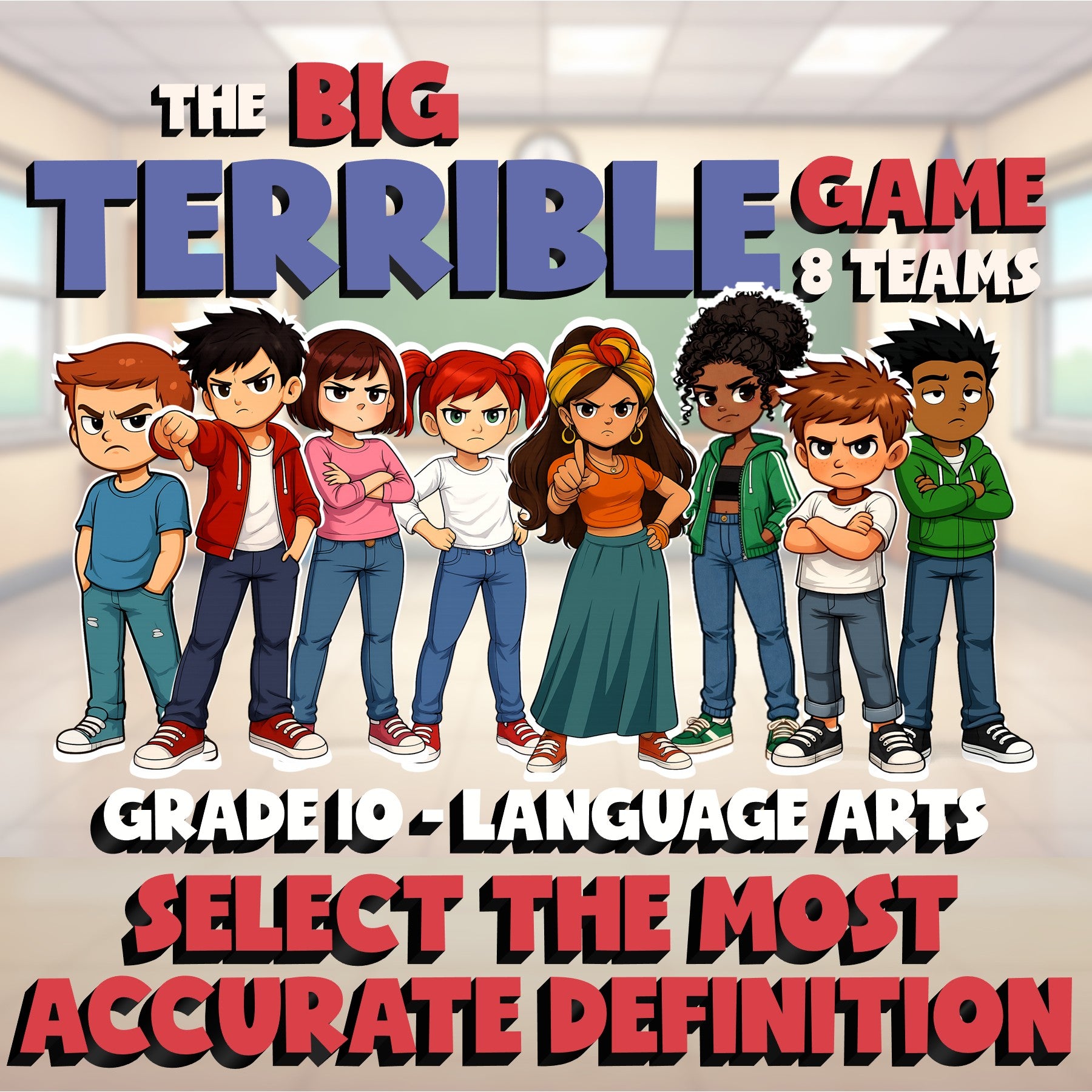 Select the Most Accurate Definition BIG TERRIBLE GAME - Grade 10 ELA Review