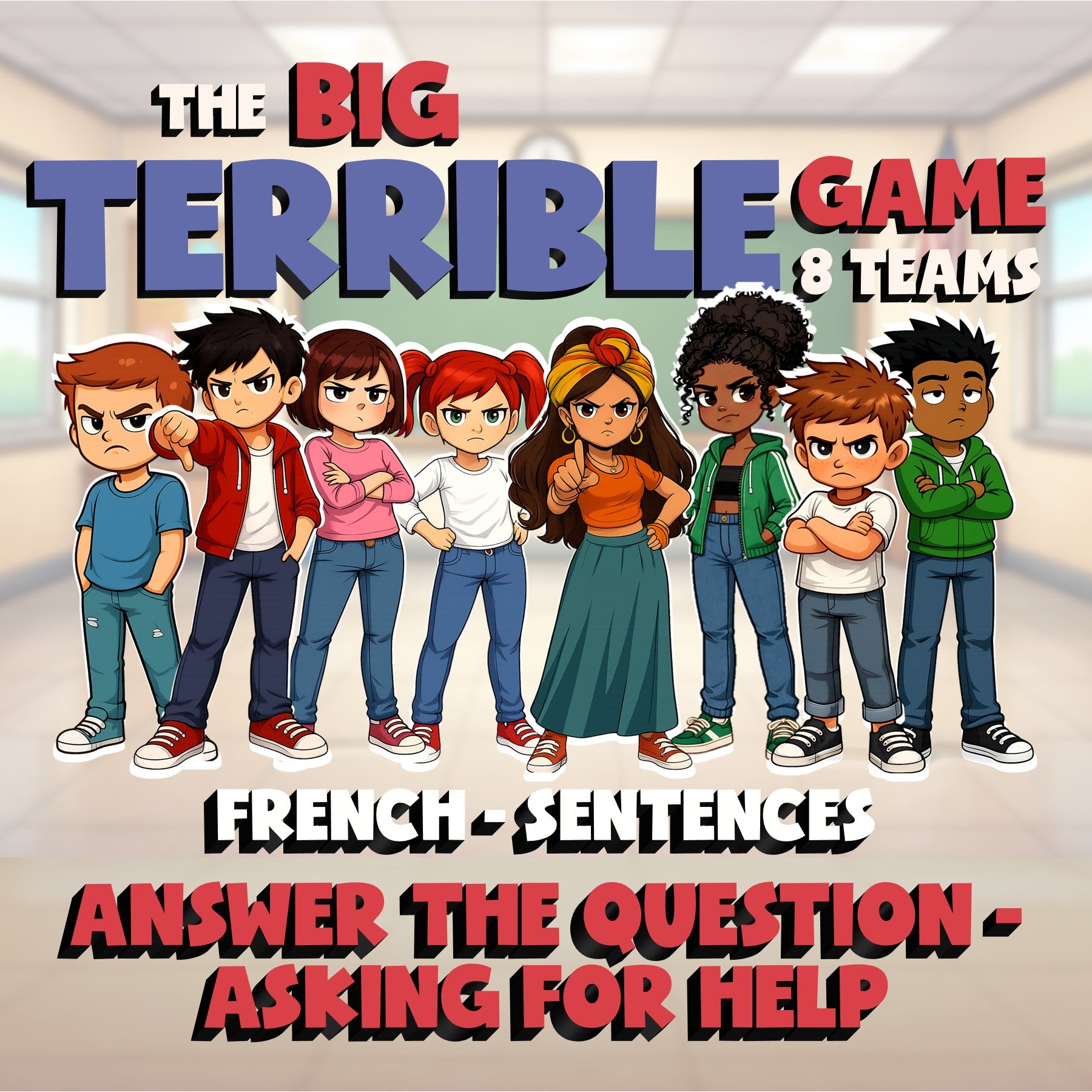 Answer the Question - Asking for Help BIG TERRIBLE GAME - French Exercise