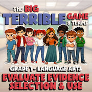 Evaluate Evidence Selection & Use BIG TERRIBLE GAME - No Prep Grade 7 ELA Review