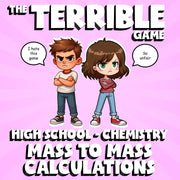Mass to Mass Calculations THE TERRIBLE GAME - No Prep Chemistry Science Review
