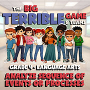 Analyze Sequence of Events or Processes BIG TERRIBLE GAME - Grade 4 ELA Review
