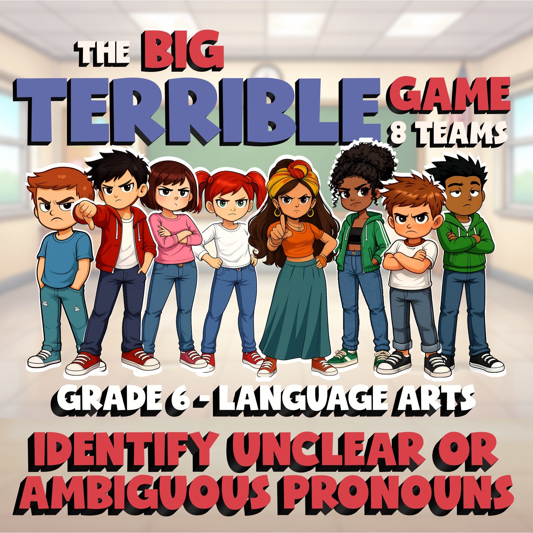 Identify Unclear or Ambiguous Pronouns BIG TERRIBLE GAME - Grade 6 ELA Review