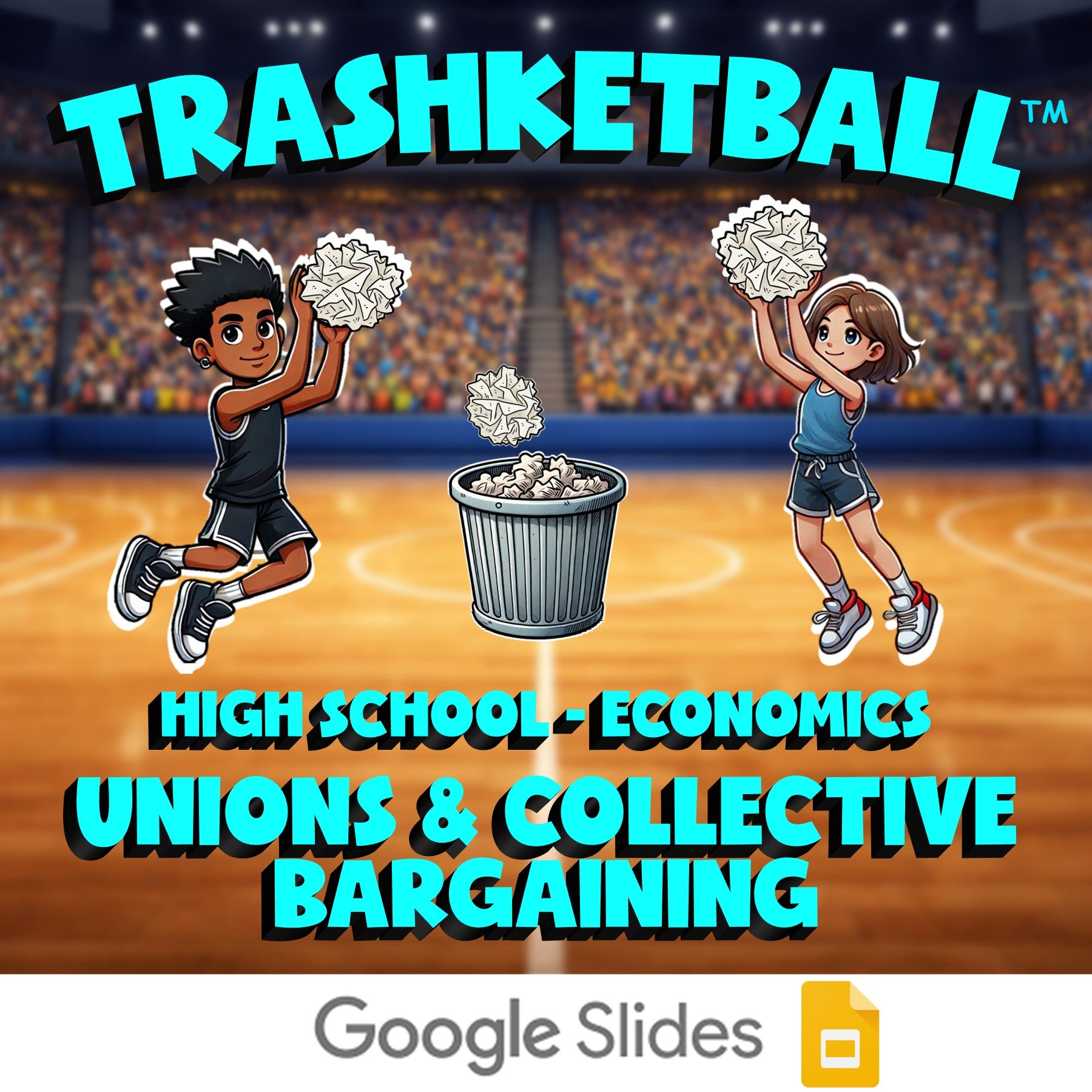 Unions & Collective Bargaining TRASHKETBALL Economics Game - No Prep Review