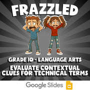Evaluate Contextual Clues for Technical Terms FRAZZLED ELA Game - Grade 10