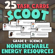 Nonrenewable Energy Resources SCOOT TASK CARDS Science Game - No Prep Grade 8