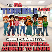 Using Historical Sources to Learn BIG TERRIBLE GAME - Grade 3 Socials Review