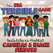 Cameras & Image Sensors BIG TERRIBLE GAME - No Prep Physics Science Review