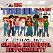 Global Individual Responsibility BIG TERRIBLE GAME - Grade 5 Socials Review