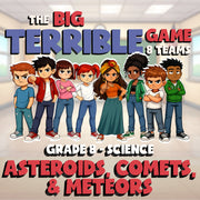 Asteroids, Comets, & Meteors BIG TERRIBLE GAME - No Prep Grade 8 Science Review