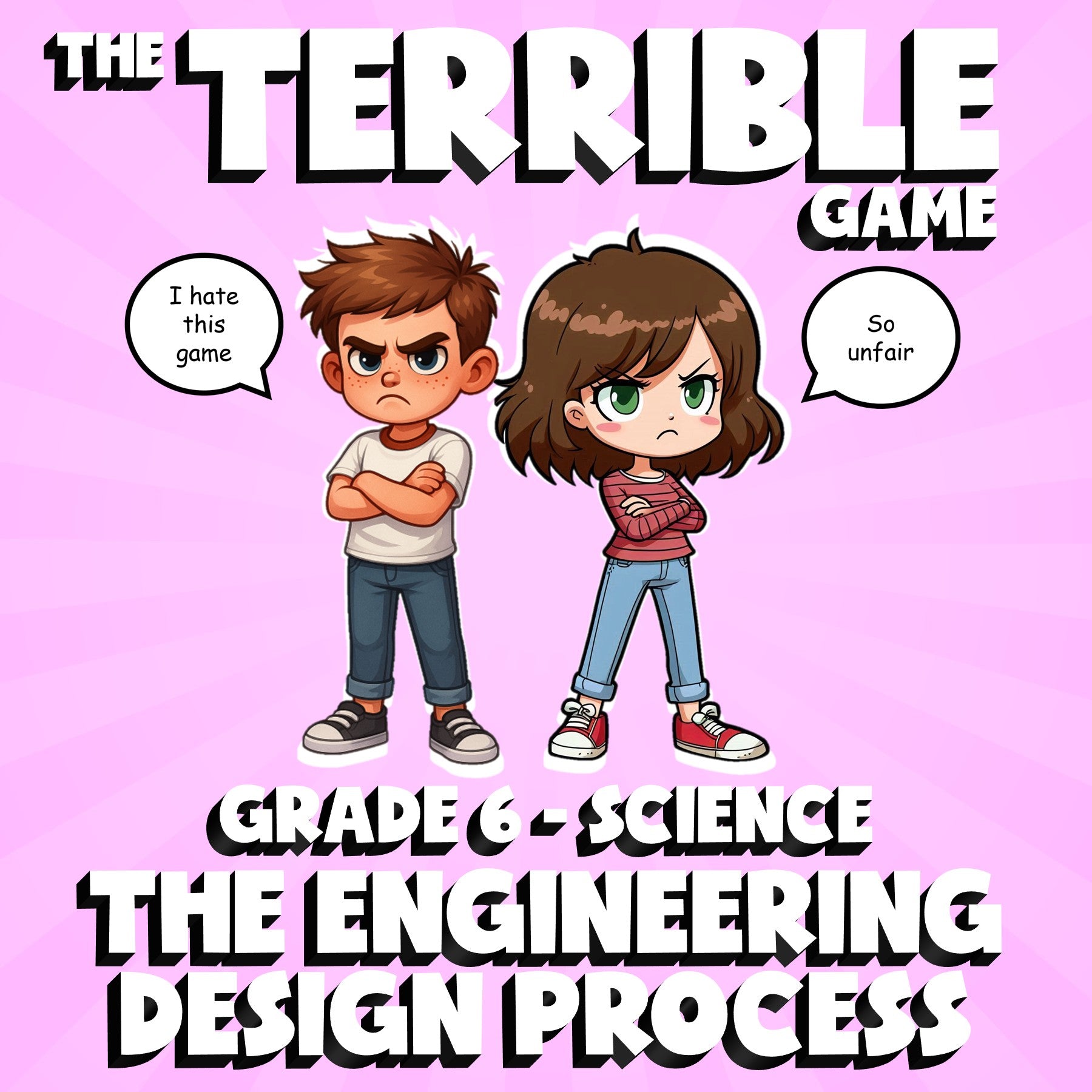 The Engineering Design Process THE TERRIBLE GAME - Grade 6 Science Review