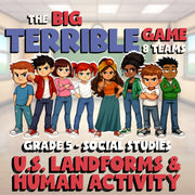 U.S. Landforms & Human Activity BIG TERRIBLE GAME - Grade 5 Socials Review