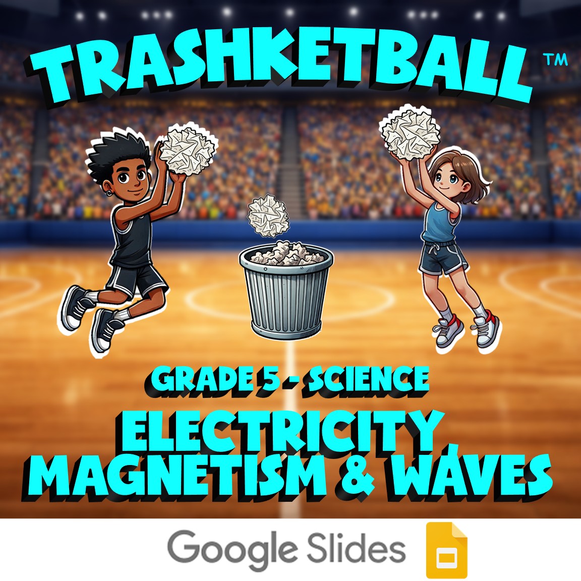 Electricity, Magnetism & Waves TRASHKETBALL Science Game - No Prep Grade 5