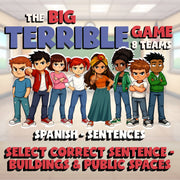 Select Correct Sentence - Buildings & Public Spaces BIG TERRIBLE GAME - Spanish