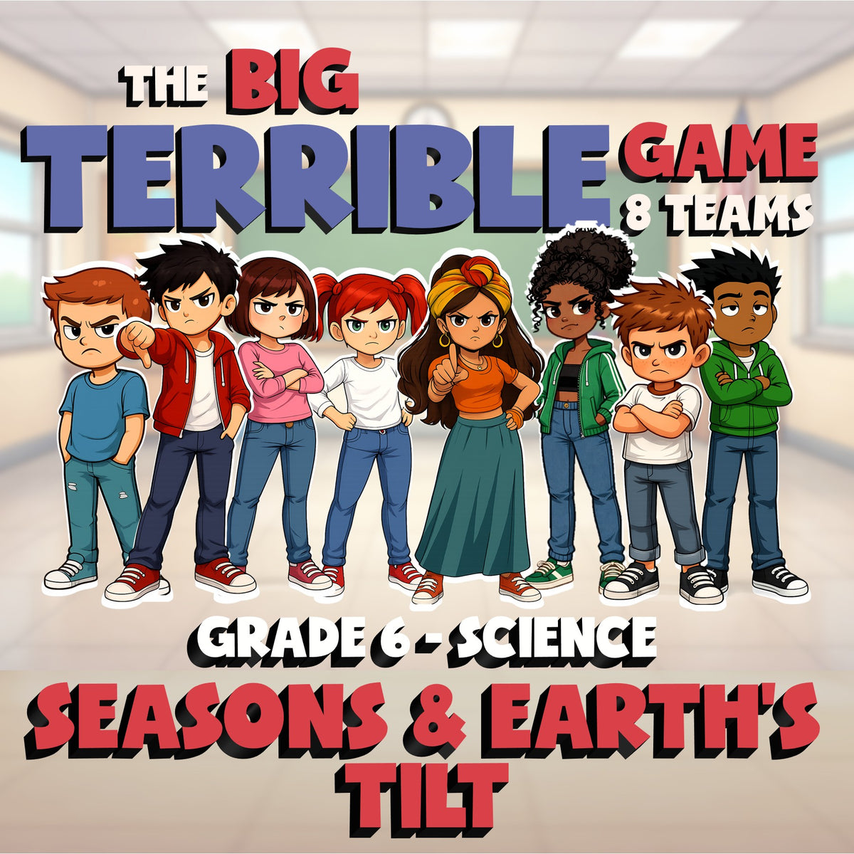 Seasons & Earth’s Tilt BIG TERRIBLE GAME - No Prep Grade 6 Science Review