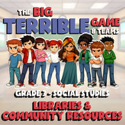 Libraries & Community Resources BIG TERRIBLE GAME - Grade 3 Socials Review