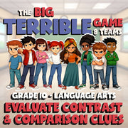 Evaluate Contrast & Comparison Clues BIG TERRIBLE GAME - Grade 10 ELA Review