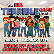 Editing for Grammar & Conventions in Context BIG TERRIBLE GAME - Grade 9 ELA
