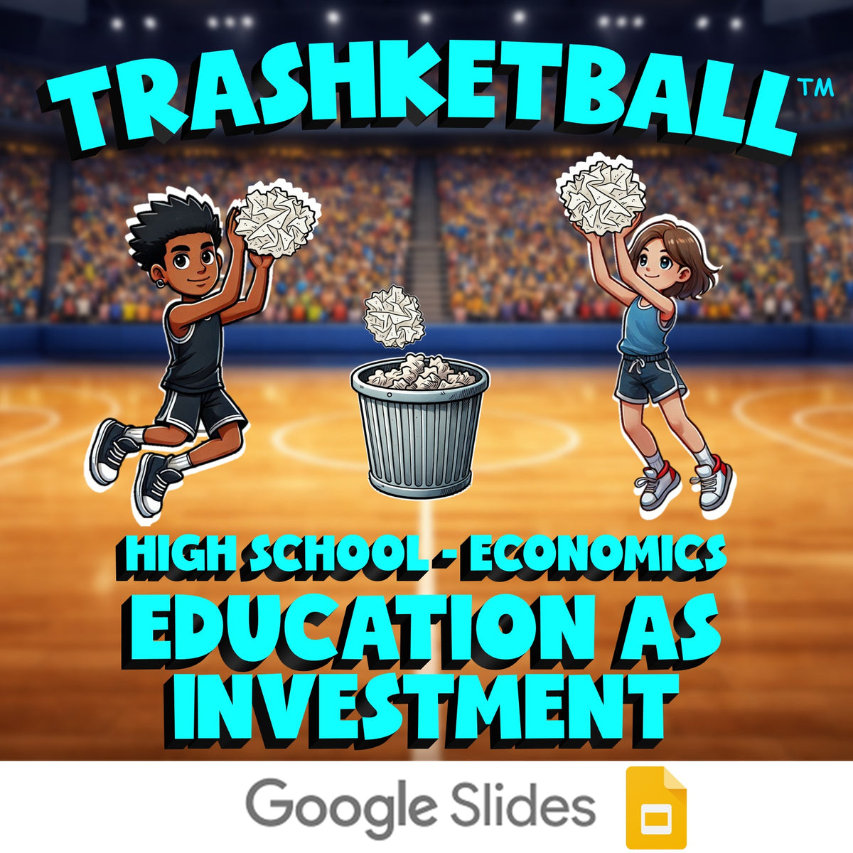 Education as Investment TRASHKETBALL Economics Game - No Prep Review Activity