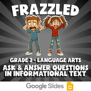 Ask & Answer Questions in Informational Text FRAZZLED ELA Game - No Prep Grade 3