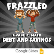 Debt and Savings FRAZZLED Math Game - No Prep Grade 9 Review Activity