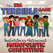 Monopolistic Competition BIG TERRIBLE GAME - No Prep Economics Review Activity