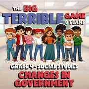 Changes in Government BIG TERRIBLE GAME - No Prep Grade 4 Socials Review