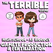 Gamete Production & Fertilization THE TERRIBLE GAME - AP Biology Science Review