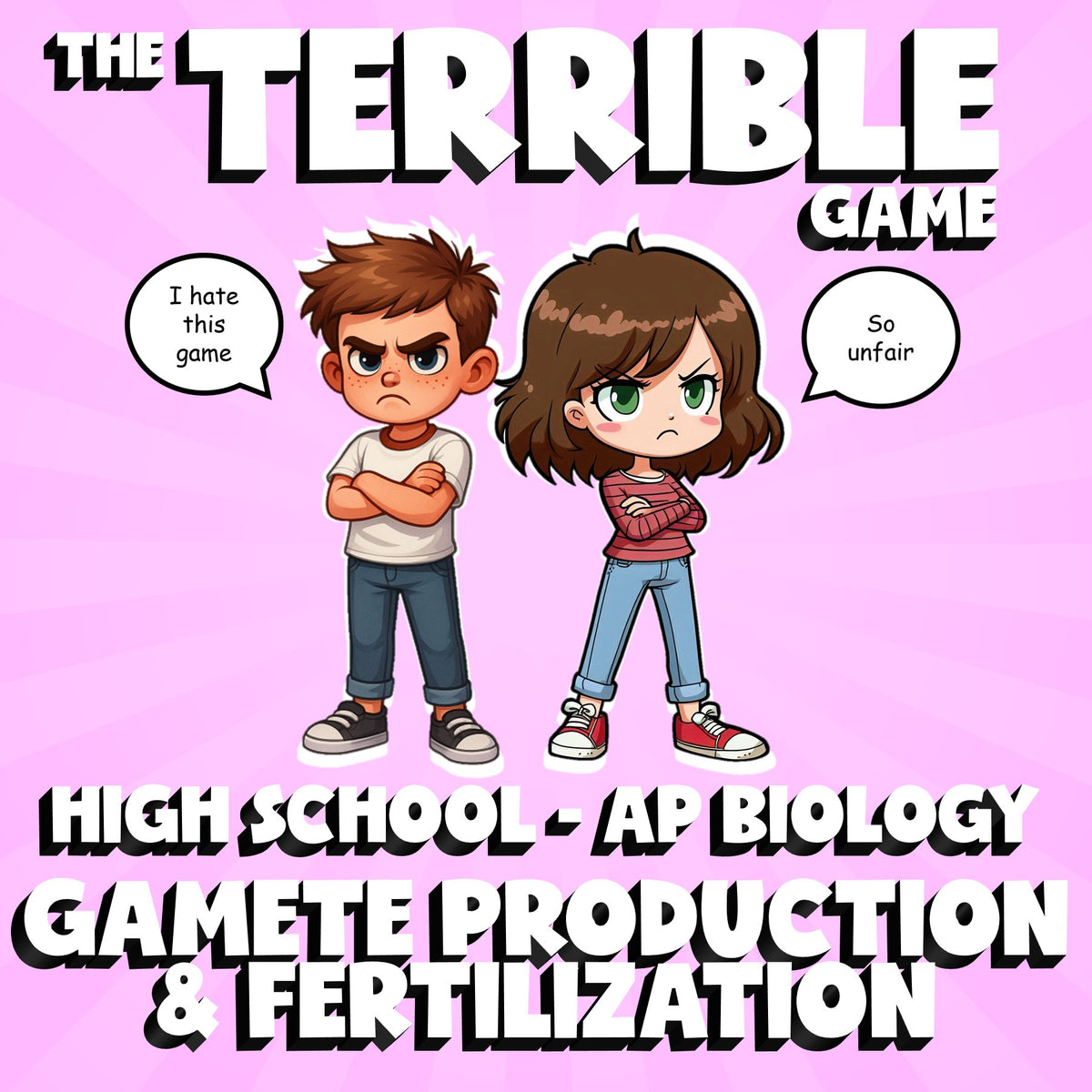 Gamete Production & Fertilization THE TERRIBLE GAME - AP Biology Science Review