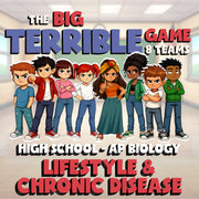 Lifestyle & Chronic Disease BIG TERRIBLE GAME - AP Biology Science Review