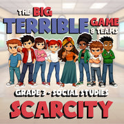 Scarcity BIG TERRIBLE GAME - No Prep Grade 3 Socials Review Activity
