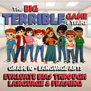 Evaluate Bias Through Language & Framing BIG TERRIBLE GAME - Grade 10 ELA Review