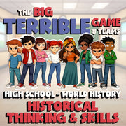 Historical Thinking & Skills BIG TERRIBLE GAME - No Prep World History Review