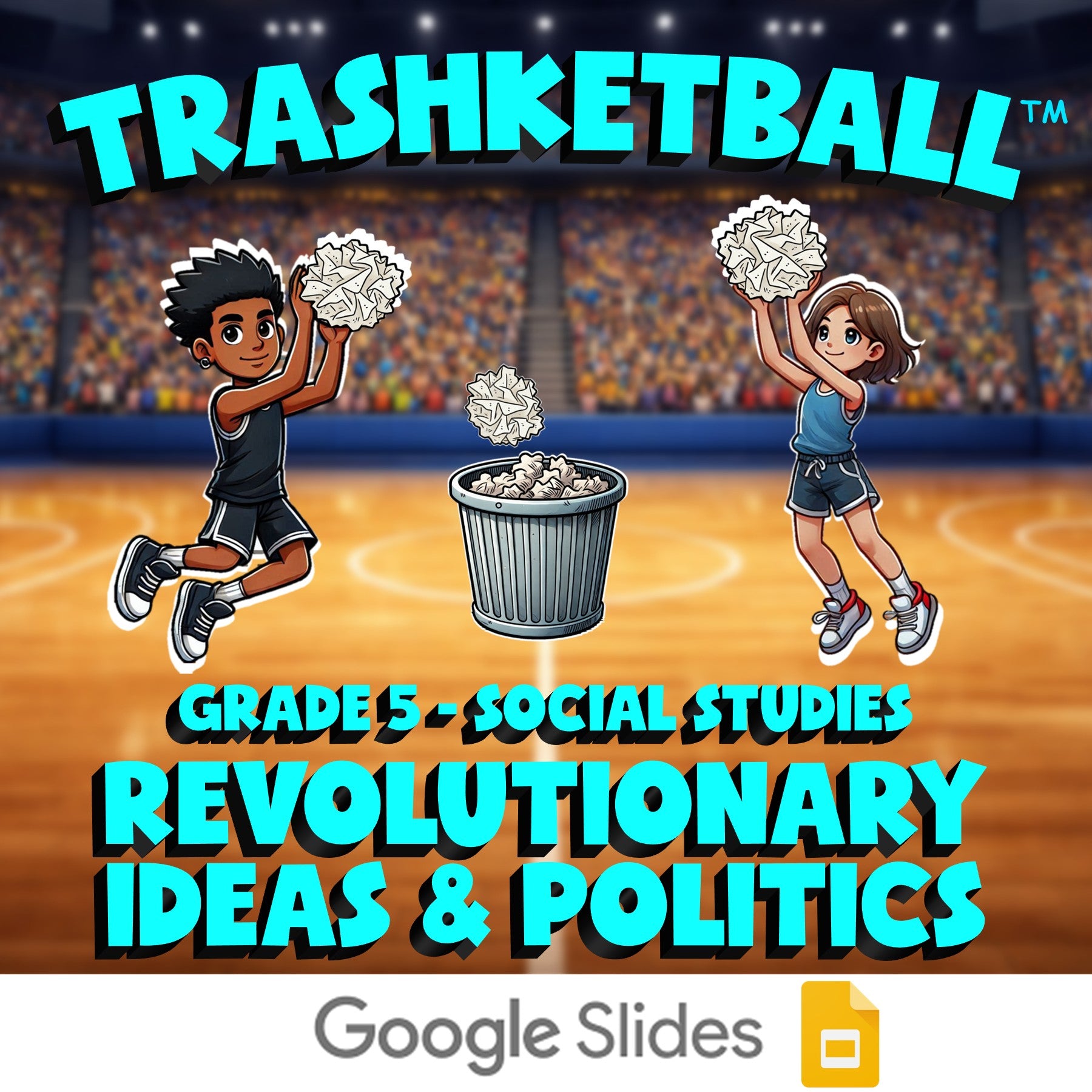Revolutionary Ideas & Politics TRASHKETBALL Socials Game - No Prep Grade 5