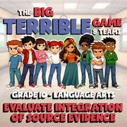 Evaluate Integration of Source Evidence BIG TERRIBLE GAME - Grade 10 ELA Review