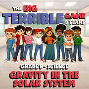 Gravity in the Solar System BIG TERRIBLE GAME - No Prep Grade 8 Science Review