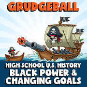 Black Power & Changing Goals GRUDGEBALL U.S. History Game - No Prep Review
