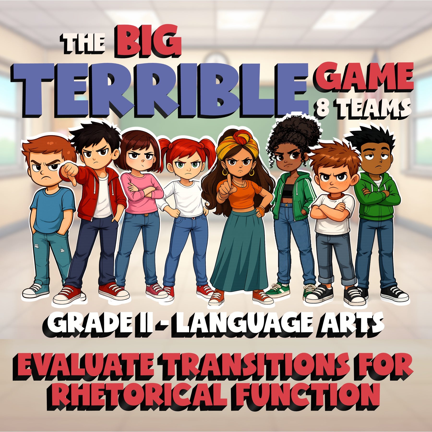 Evaluate Transitions for Rhetorical Function BIG TERRIBLE GAME - Grade 11 ELA