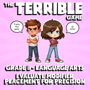 Evaluate Modifier Placement for Precision THE TERRIBLE GAME - Grade 11 ELA