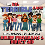 Relief Programs & Direct Aid BIG TERRIBLE GAME - No Prep U.S. History Review