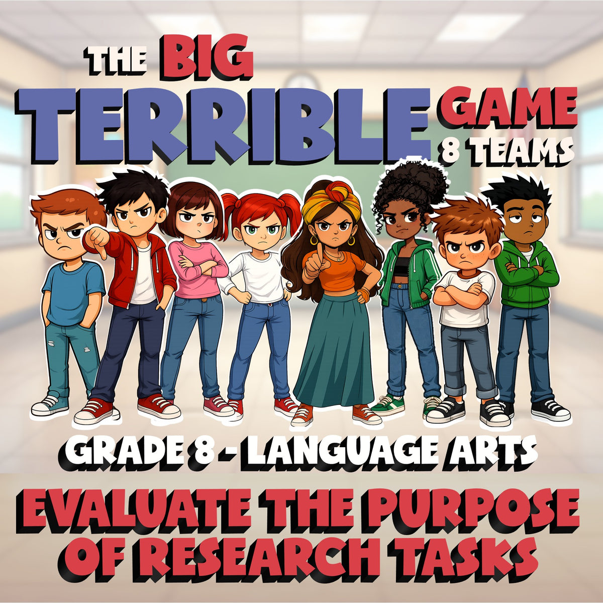 Evaluate the Purpose of Research Tasks BIG TERRIBLE GAME - Grade 8 ELA Review