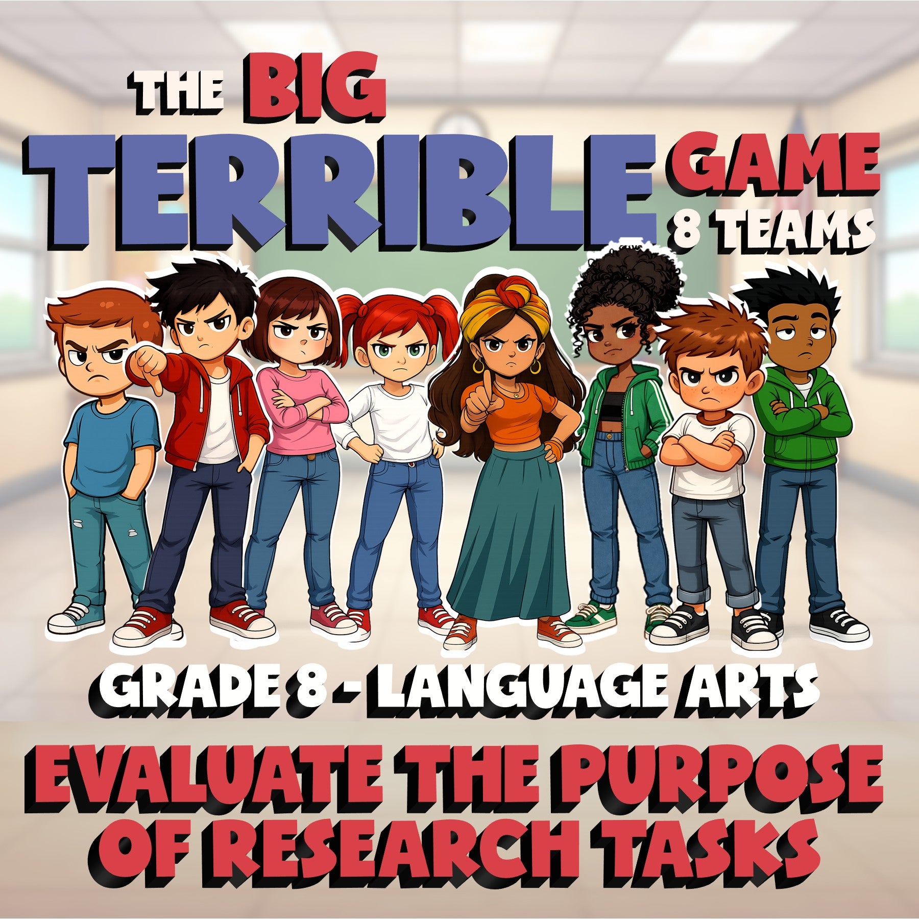 Evaluate the Purpose of Research Tasks BIG TERRIBLE GAME - Grade 8 ELA Review