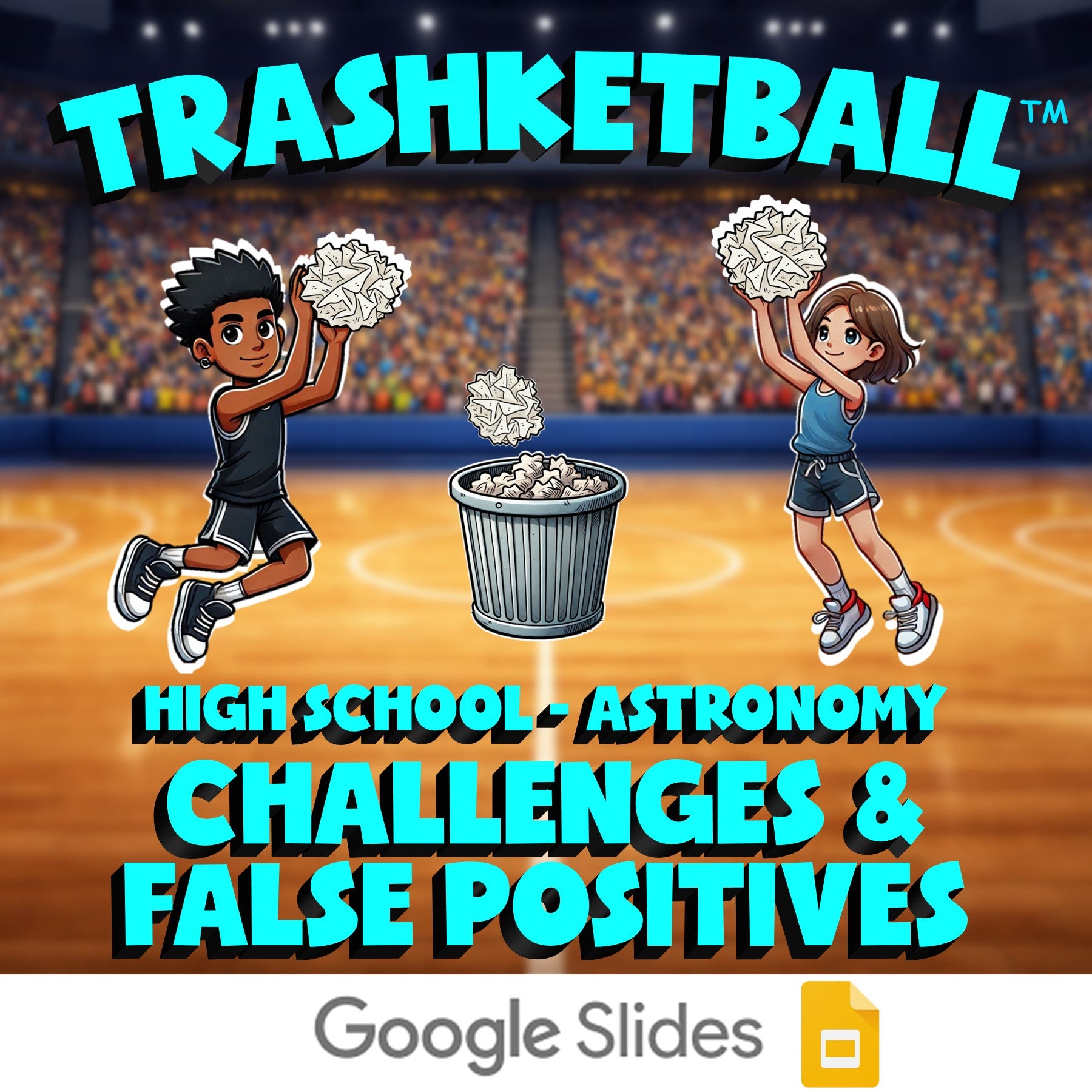 Challenges & False Positives TRASHKETBALL Science Game - No Prep Astronomy