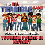 Turning Points in History BIG TERRIBLE GAME - No Prep Grade 7 Socials Review