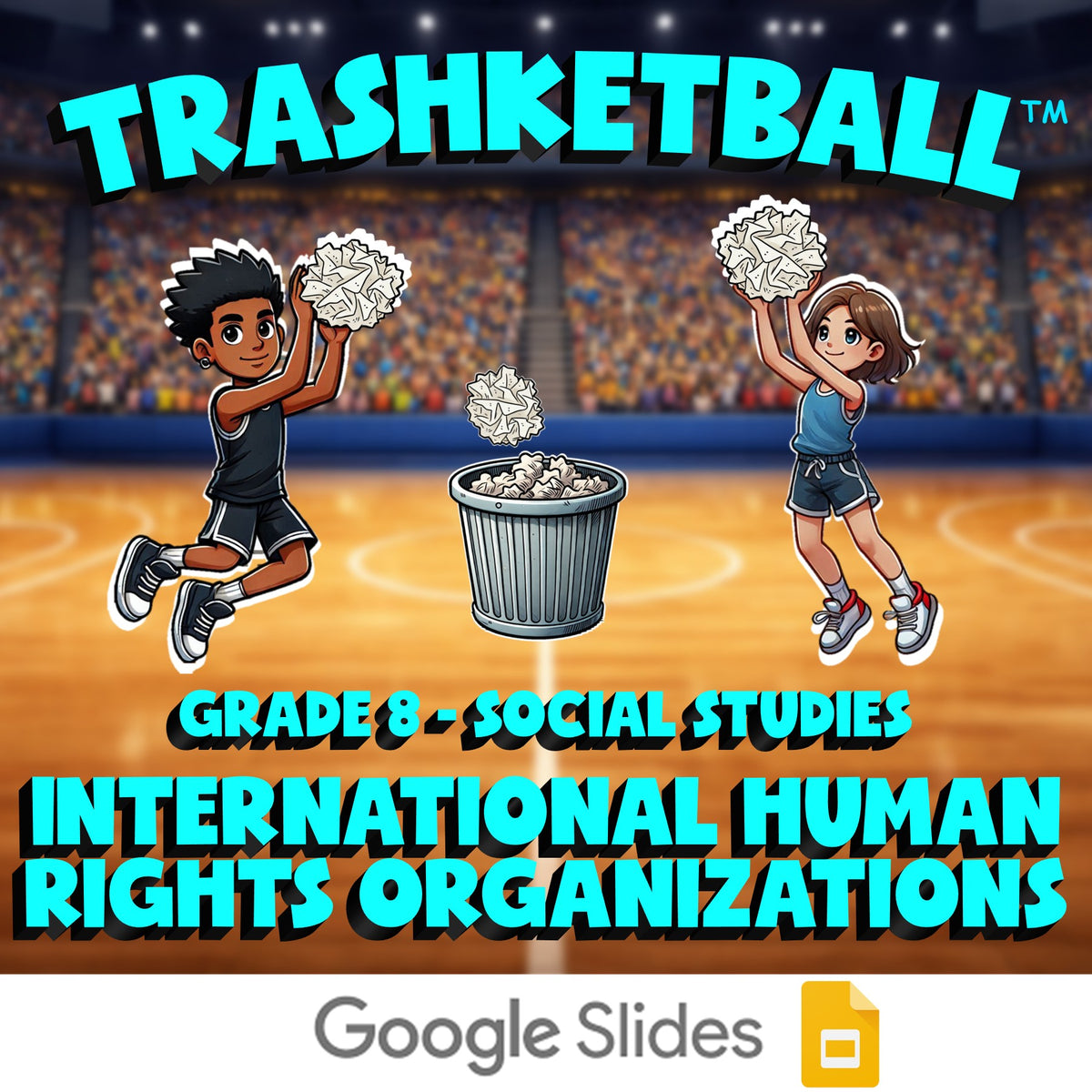 International Human Rights Organizations TRASHKETBALL Socials Game - Grade 8