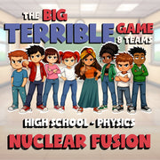 Nuclear Fusion BIG TERRIBLE GAME - No Prep Physics Science Review Activity