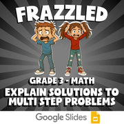 Explain Solutions to Multi Step Problems FRAZZLED Math Game - No Prep Grade 3