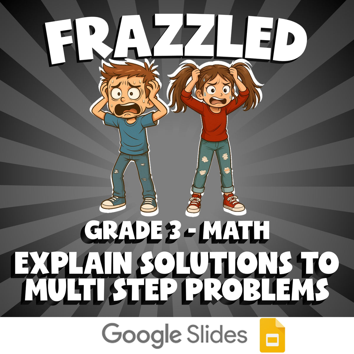 Explain Solutions to Multi Step Problems FRAZZLED Math Game - No Prep Grade 3