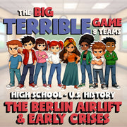 The Berlin Airlift & Early Crises BIG TERRIBLE GAME - U.S. History Review