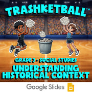 Understanding Historical Context TRASHKETBALL Socials Game - No Prep Grade 3